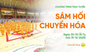 [Video] Sám hối chuyển hóa | Chùa Ba Vàng, ngày 30/10/Ất Tỵ