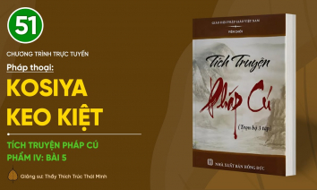 [Video] Pháp thoại: 'Kosiya keo kiệt' | Tích truyện Pháp Cú (Phẩm IV: Bài 5)