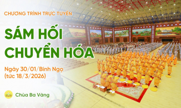 Sám hối chuyển hóa | Chùa Ba Vàng, ngày 30/01/Bính Ngọ