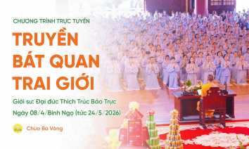 [Video] Truyền Bát quan trai giới | Chùa Ba Vàng, ngày 08/4/Binh Ngọ