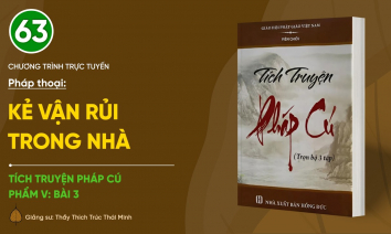 [Video] Pháp thoại: 'Kẻ vận rủi trong nhà' | Tích truyện Pháp Cú (Phẩm V: Bài 3)