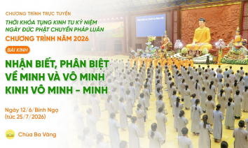 [Video] Ngày 2 - Tụng kinh kỷ niệm Đức Phật chuyển Pháp luân | Ngày 12/6/Bính Ngọ