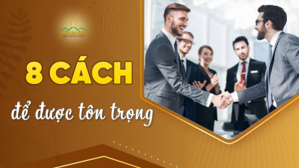 08 cách để người khác tôn trọng mình