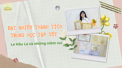 Đạt nhiều thành tích học tập tốt - La Hầu La và những niềm vui