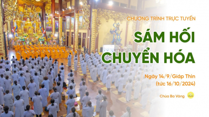 Sám hối chuyển hóa | Chùa Ba Vàng, ngày 14/9/Giáp Thìn