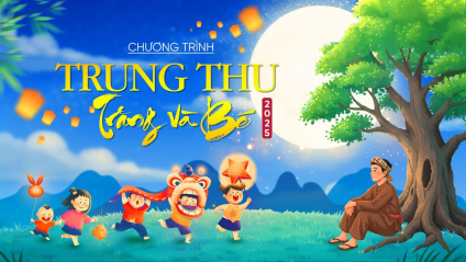[Video] Chương trình: Trung thu - Trăng và bé 2025