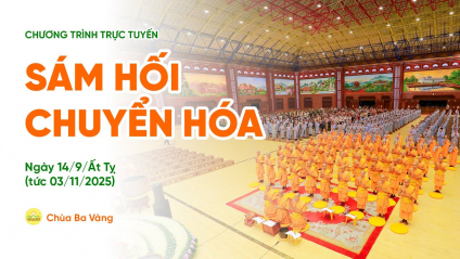[Video] Sám hối chuyển hóa | Chùa Ba Vàng, ngày 14/9/Ất Tỵ