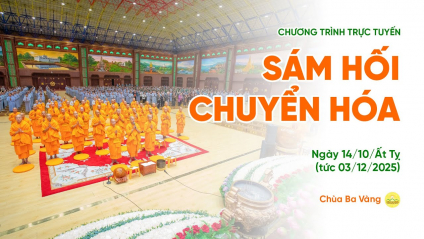 [Video] Sám hối chuyển hóa | Chùa Ba Vàng, ngày 14/10/Ất Tỵ