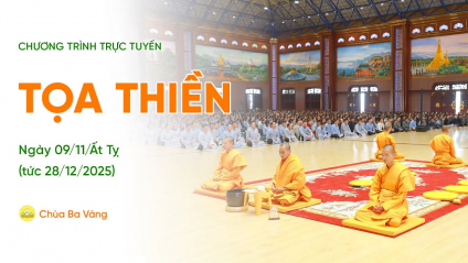 [Video] Thời khóa tọa thiền | Ngày 09/11/Ất Tỵ