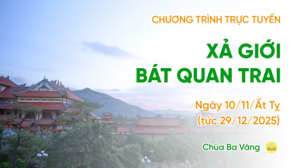 [Video] Thời khóa xả giới Bát quan trai | Ngày 10/11/Ất Tỵ