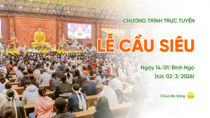 [Video] Lễ cầu siêu | Chùa Ba Vàng, ngày 14/01/Bính Ngọ
