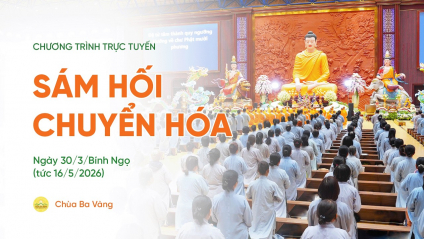 [Video] Sám hối chuyển hóa | Chùa Ba Vàng, ngày 30/3/Bính Ngọ