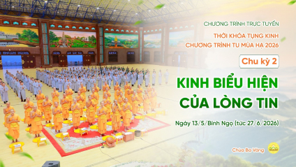 [Video] Chu kỳ 2, 2026: Thời khóa tụng kinh Chương trình tu mùa hạ | Ngày 13/5/Bính Ngọ