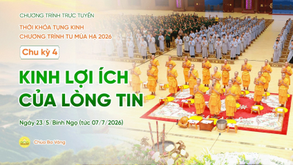 [Video] Chu kỳ 4, 2026: Thời khóa tụng kinh Chương trình tu mùa hạ | Ngày 23/5/Bính Ngọ