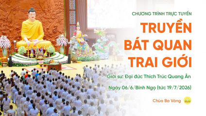 [Video] Truyền Bát quan trai giới | Ngày 06/6/Bính Ngọ