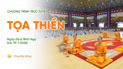 [Video] Thời khóa tọa thiền | Ngày 06/6/Bính Ngọ