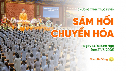 [Video] Sám hối chuyển hóa | Chùa Ba Vàng, ngày 14/6/Bính Ngọ
