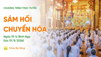 [Video] Thời khóa sám chuyển hóa | Ngày 19/6/Bính Ngọ