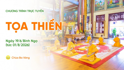 [Video] Thời khóa tọa thiền | Ngày 19/6/Bính Ngọ