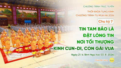 [Video] Chu kỳ 7, 2026: Thời khóa tụng kinh Chương trình tu mùa hạ | Ngày 21/6/Bính Ngọ