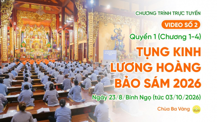 Video số 2: Quyển 1 (Chương 1-4) - Tụng kinh Lương Hoàng Bảo Sám | Ngày 23/8/Bính Ngọ