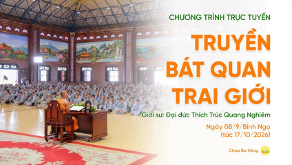 [Video] Truyền Bát quan trai giới | Ngày 08/9/Bính Ngọ