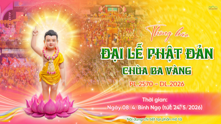 Thông báo: Đại lễ Phật đản chùa Ba Vàng PL.2570 - DL.2026