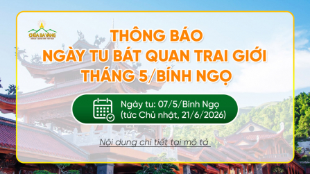 Thông báo: Ngày tu Bát quan trai giới tháng 5/Bính Ngọ