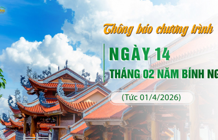 Thông báo chương trình ngày 14/02/Bính Ngọ (tức 01/4/2026)