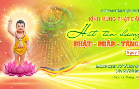 [Video] Ngày 1 - Kính mừng Phật đản: Hát tán dương Phật - Pháp - Tăng | 04/4/Bính Ngọ