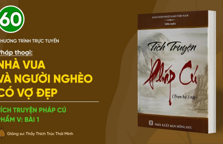 [Video] Pháp thoại: 'Nhà vua và người nghèo có vợ đẹp' | Tích truyện Pháp Cú (Phẩm V: Bài 1)