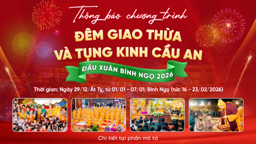 Thông báo chương trình: Đêm Giao thừa chào xuân Bính Ngọ 2026 và Tu tập cầu an đầu năm