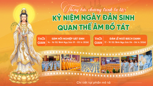 [Thông báo chương trình tu tập] Kỷ niệm ngày Đức Quán Thế Âm Bồ tát đản sinh (Sám hối nghiệp ѕát ѕіnh, Lễ Ngũ Bách Danh năm Bính Ngọ)