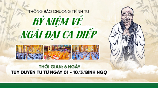 Thông báo: Chương trình tu kỷ niệm về Ngài Đại Ca Diếp