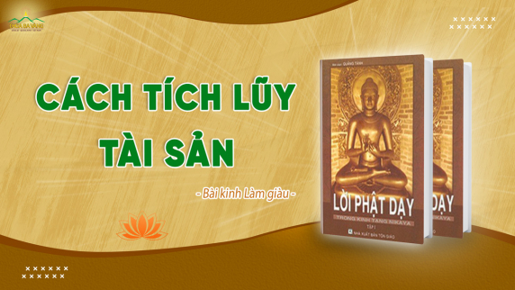 Quan điểm tích lũy tài sản của người đệ tử Phật