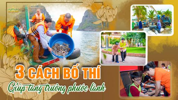 Thực hành bố thí: 3 cách cho đi giúp sinh phước, xua tan phiền não