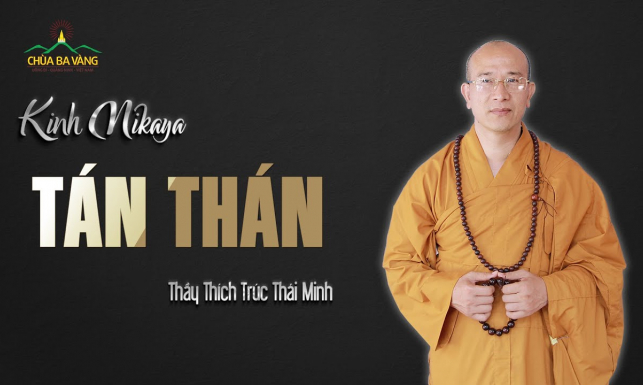 Tán thán | Thầy Thích Trúc Thái Minh