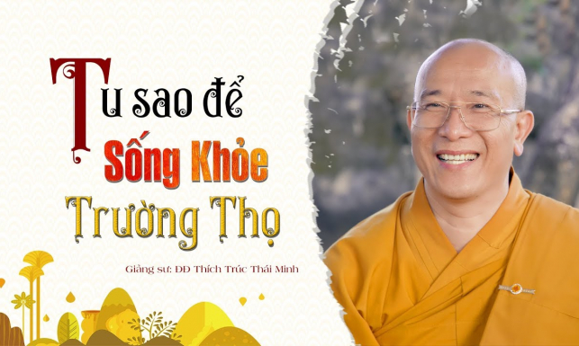 Pháp thoại: Tu sao để sống khỏe - trường thọ?