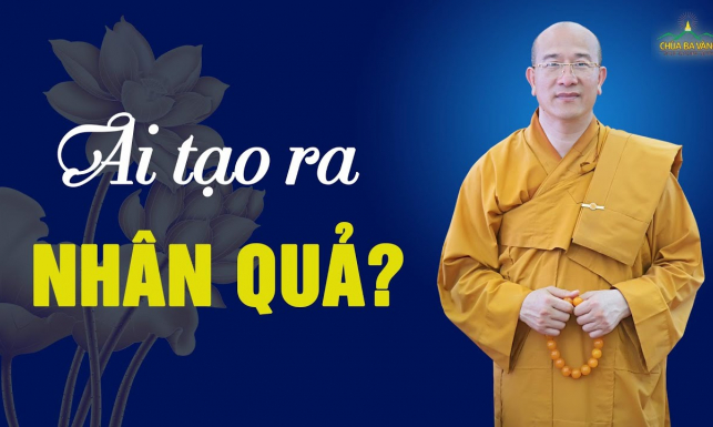 Nhân quả do ai tạo ra?