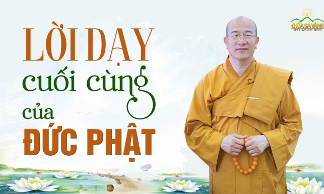 Lời di giáo của Đức Phật trước khi nhập Niết bàn