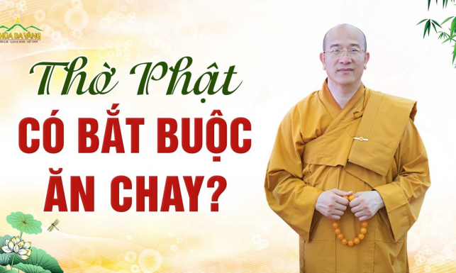 Thờ Phật có bắt buộc phải ăn chay?