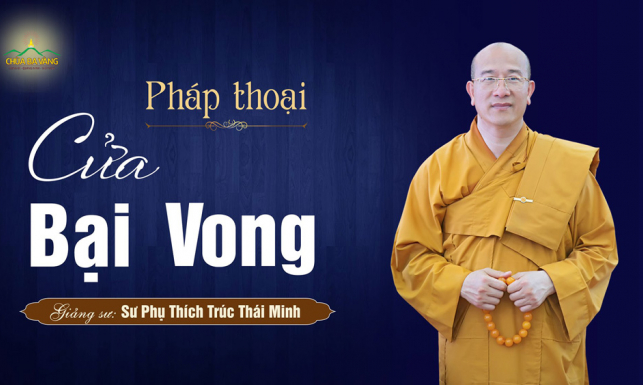 'Cửa bại vong' | Sư Phụ Thích Trúc Thái Minh