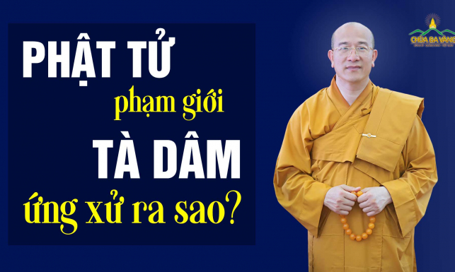 Sự nguy hiểm của việc phạm giới tà dâm và cách chiến thắng cảm thọ ham thích ái dục