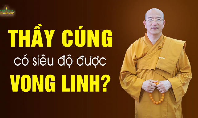 Thầy cúng có siêu độ được cho hương linh người mất không?