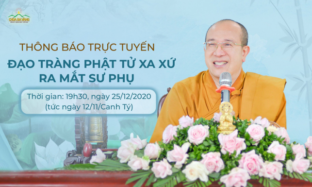 Thông báo trực tuyến đạo tràng Phật tử xa xứ ra mắt Sư Phụ