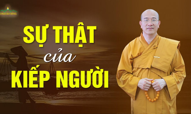 Sự thật của kiếp người | Thầy Thích Trúc Thái Minh