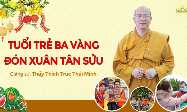 'Tuổi trẻ Ba Vàng đón xuân Tân Sửu' | Thầy Thích Trúc Thái Minh, ngày 05/12 Canh Tý