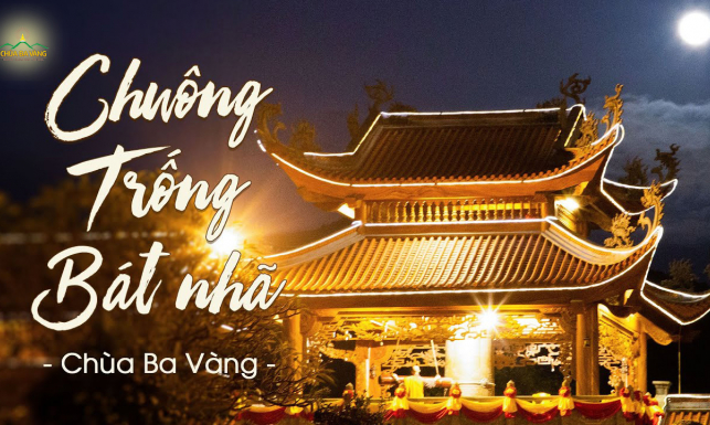 Linh thiêng tiếng chuông trống Bát Nhã