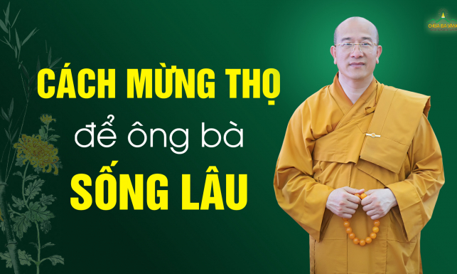 Lời Phật dạy về cách mừng thọ để ông bà sống lâu, khỏe mạnh