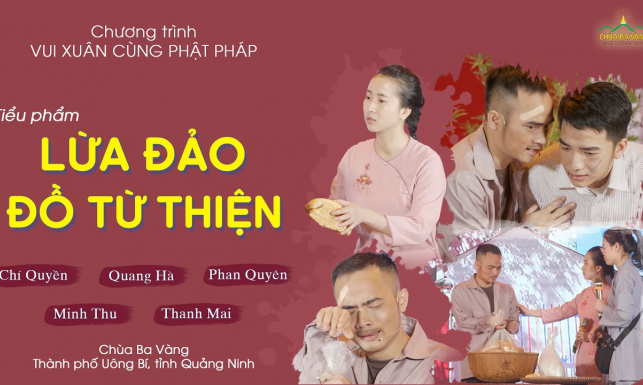 Tiểu phẩm: Lừa đảo lấy đồ từ thiện - Chương trình Vui Xuân Cùng Phật Pháp chùa Ba Vàng 2021